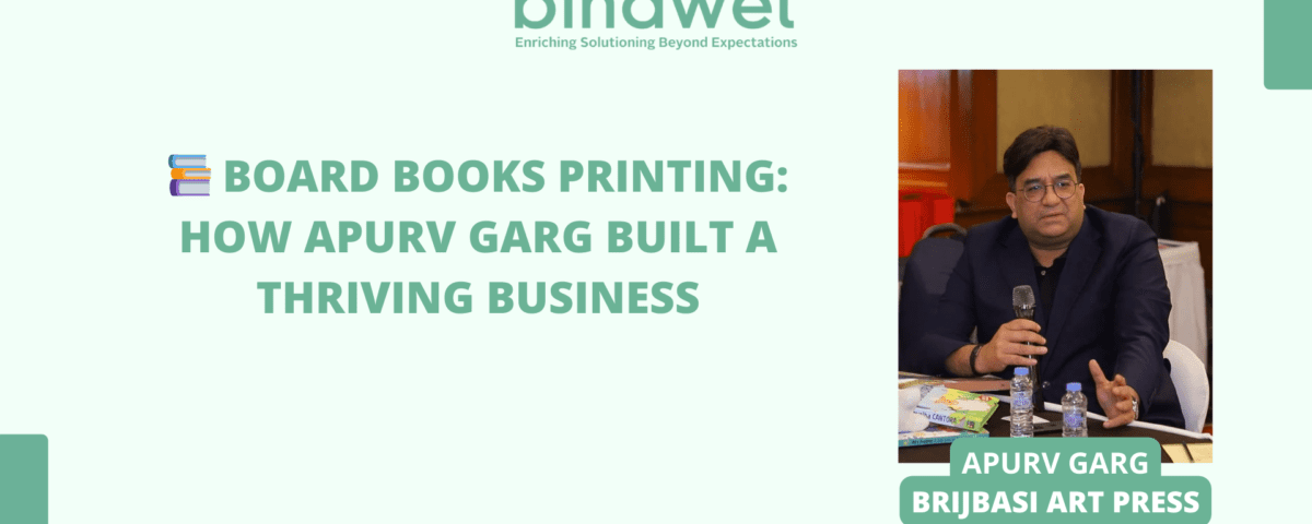 Apurv Garg’s journey in board books printing at Bindwel Book Round Table 2024