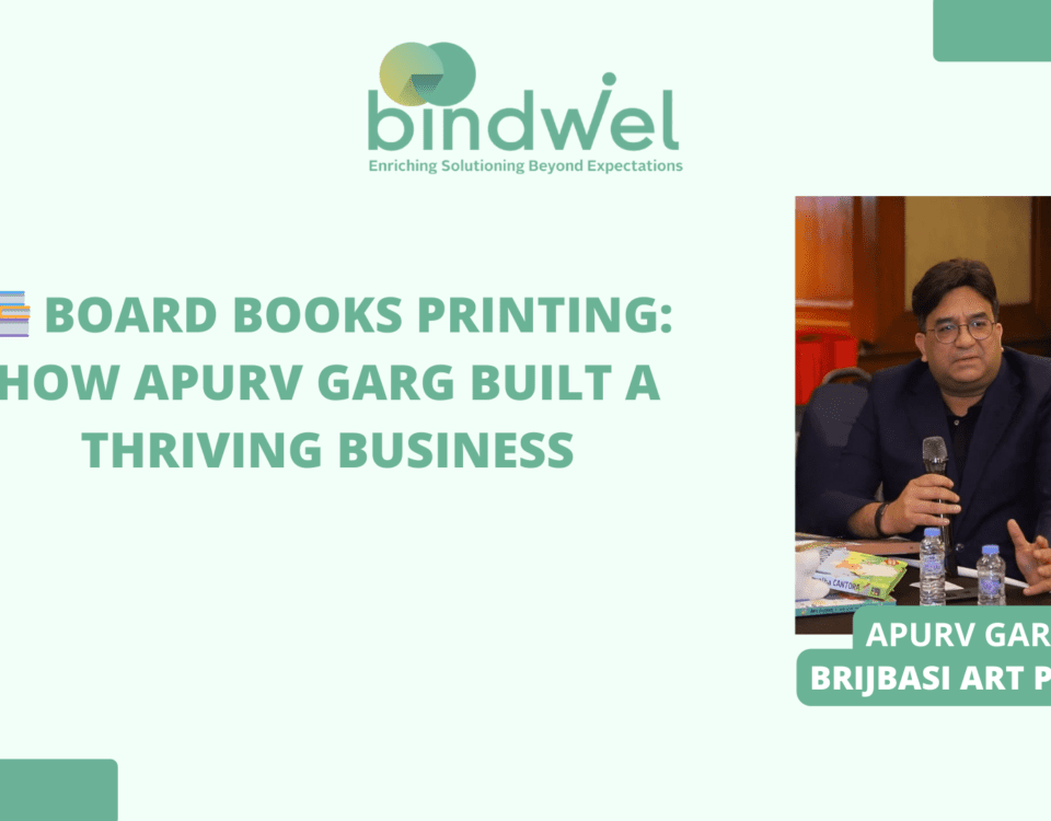 Apurv Garg’s journey in board books printing at Bindwel Book Round Table 2024