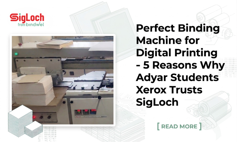 Adyar Students Xerox using a perfect binding machine for digital printing to deliver consistent short-run book quality