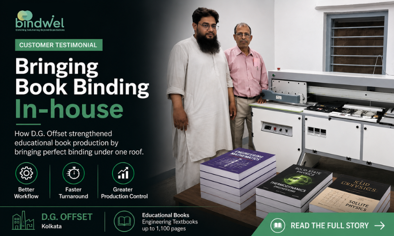 Bindwel Blue Chip perfect binding machine for educational books installed at D.G. Offset in Kolkata