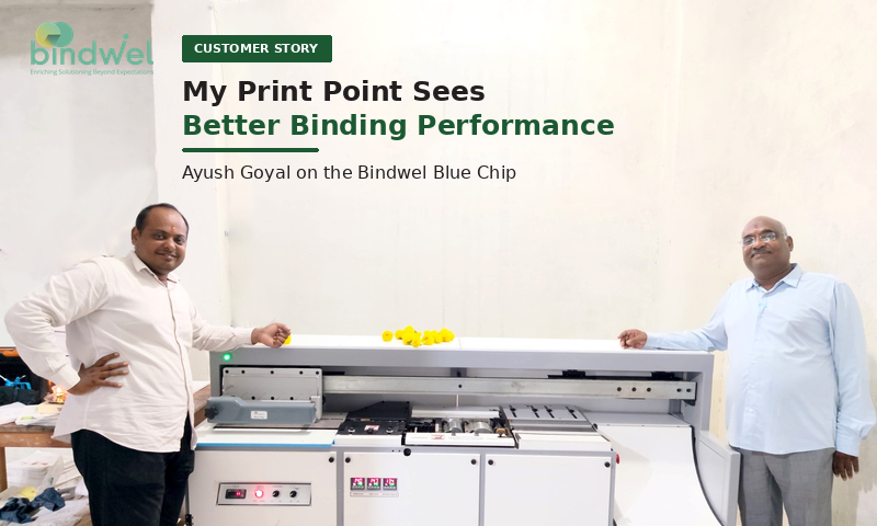 My Print Point Shares Its Experience with the Bindwel Blue Chip a perfect binding machine for print shops